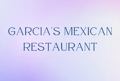 Garcia's Mexican Restaurant